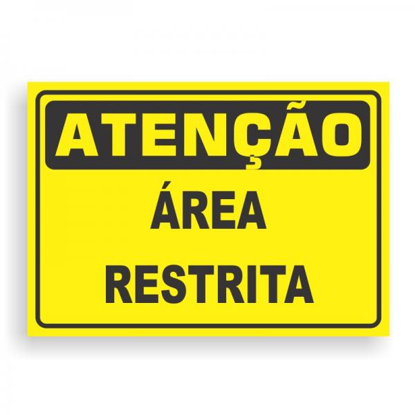 Placa de ATENÇÃO - ÁREA RESTRITA PVC 2mm Retangular 25cm x 18cm / 35cm x 25cm / 50cm x 35cm 4x0 - colorido frente Impressão digital 4 furos ou fita dupla face verniz de proteção