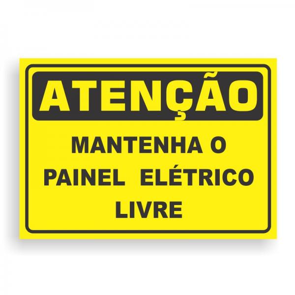 Placa de ATENÇÃO - MANTENHA O PAINEL ELÉTRICO LIVRE PVC 2mm Retangular 25cm x 18cm / 35cm x 25cm / 50cm x 35cm 4x0 - colorido frente Impressão digital 4 furos ou fita dupla face verniz de proteção