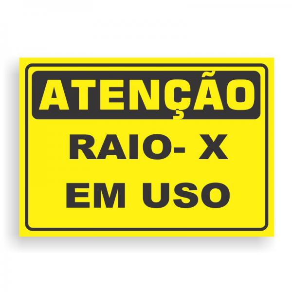 Placa de ATENÇÃO - RAIO-X EM USO PVC 2mm Retangular 25cm x 18cm / 35cm x 25cm / 50cm x 35cm 4x0 - colorido frente Impressão digital 4 furos ou fita dupla face verniz de proteção