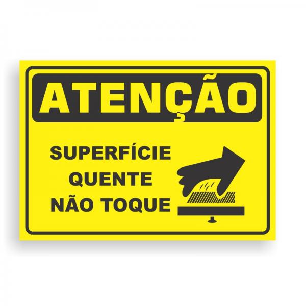 Placa de ATENÇÃO -  SUPERFÍCIE QUENTE NÃO TOQUE PVC 2mm Retangular 25cm x 18cm / 35cm x 25cm / 50cm x 35cm 4x0 - colorido frente Impressão digital 4 furos ou fita dupla face verniz de proteção