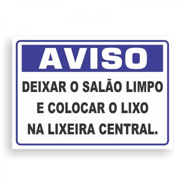 Placa de AVISO - DEIXAR O SALÃO LIMPO PVC 2mm Retangular 25cm x 18cm / 35cm x 25cm / 50cm x 35cm 4x0 - colorido frente Impressão digital 4 furos ou fita dupla face verniz de proteção