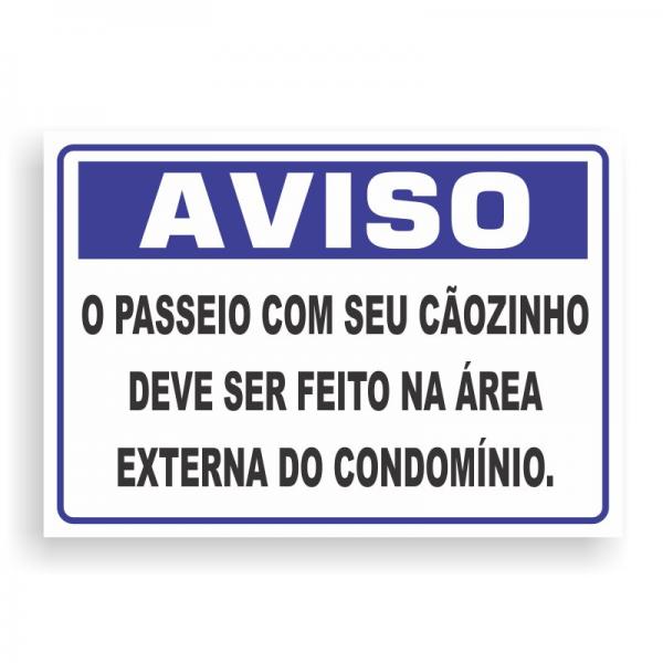 Placa de AVISO - PASSEIO COM SEU CÃO PVC 2mm Retangular 25cm x 18cm / 35cm x 25cm / 50cm x 35cm 4x0 - colorido frente Impressão digital 4 furos ou fita dupla face verniz de proteção