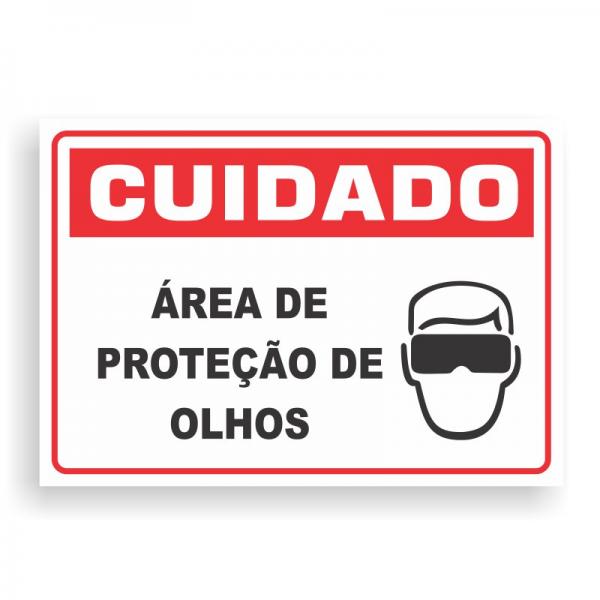 Placa de CUIDADO - AREA DE PROTEÇÃO DOS OLHOS PVC 2mm Retangular 25cm x 18cm / 35cm x 25cm / 50cm x 35cm 4x0 - colorido frente Impressão digital 4 furos ou fita dupla face verniz de proteção