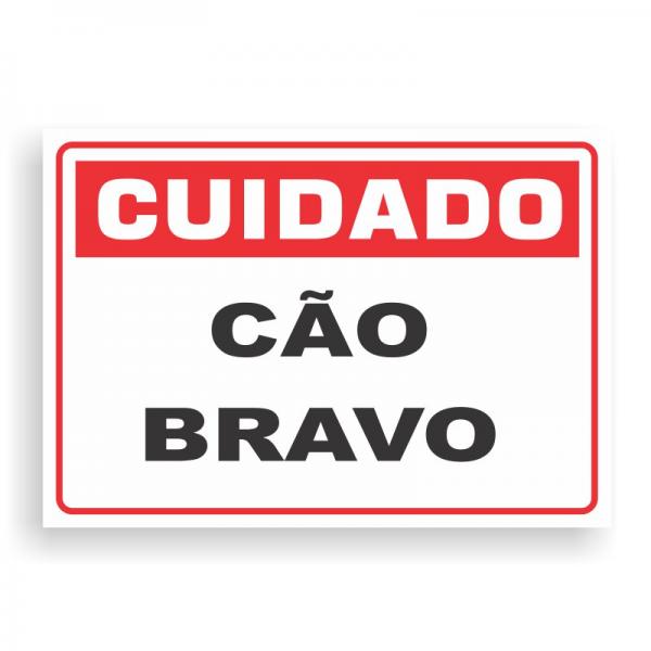 Placa de CUIDADO - CÃO BRAVO PVC 2mm Retangular 25cm x 18cm / 35cm x 25cm / 50cm x 35cm 4x0 - colorido frente Impressão digital 4 furos ou fita dupla face verniz de proteção