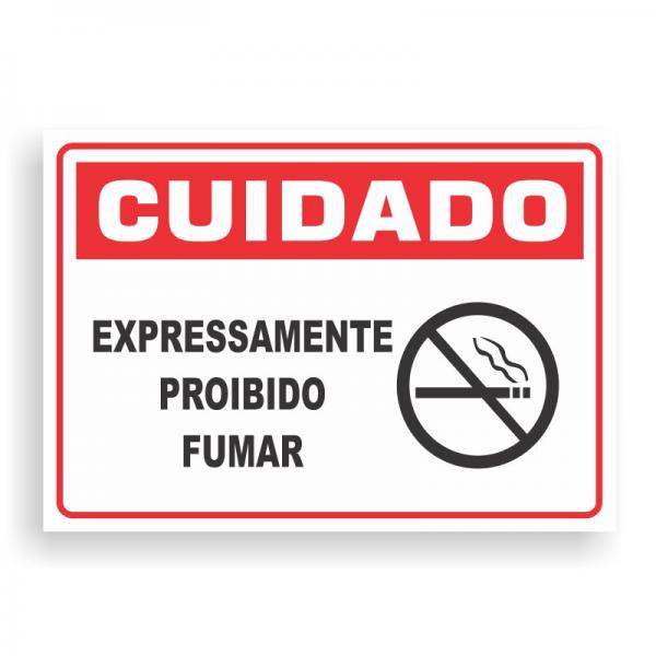 Placa de CUIDADO - EXPRESSAMENTE PROIBIDO FUMAR PVC 2mm Retangular 25cm x 18cm / 35cm x 25cm / 50cm x 35cm 4x0 - colorido frente Impressão digital 4 furos ou fita dupla face verniz de proteção