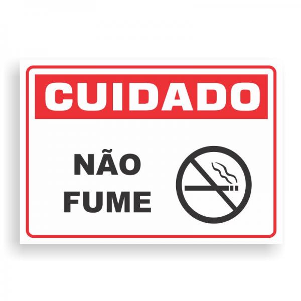 Placa de CUIDADO - NÃO FUME PVC 2mm Retangular 25cm x 18cm / 35cm x 25cm / 50cm x 35cm 4x0 - colorido frente Impressão digital 4 furos ou fita dupla face verniz de proteção