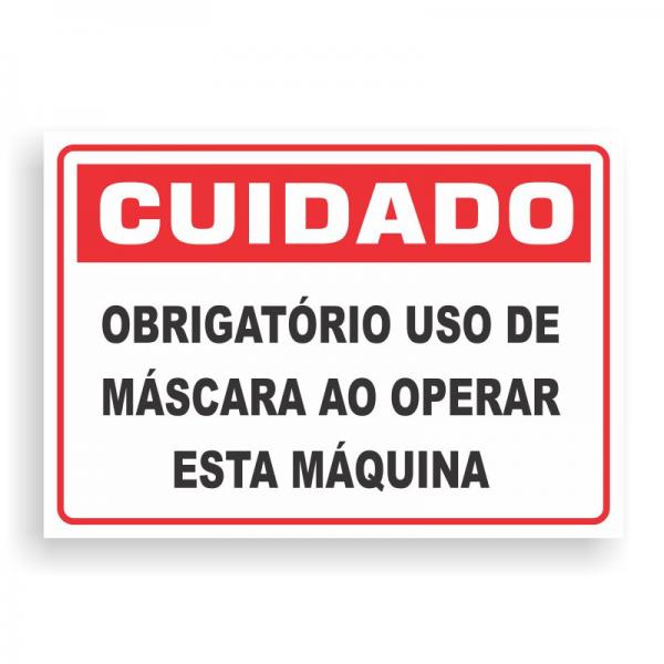 Placa de CUIDADO - OBRIGATÓRIO USO DE MASCÁRA PVC 2mm Retangular 25cm x 18cm / 35cm x 25cm / 50cm x 35cm 4x0 - colorido frente Impressão digital 4 furos ou fita dupla face verniz de proteção