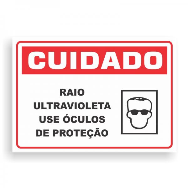 Placa de CUIDADO - RAIO ULTRA VIOLETA PVC 2mm Retangular 25cm x 18cm / 35cm x 25cm / 50cm x 35cm 4x0 - colorido frente Impressão digital 4 furos ou fita dupla face verniz de proteção