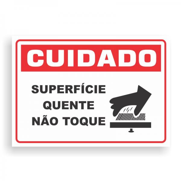 Placa de CUIDADO - SUPERFICIE QUENTE PVC 2mm Retangular 25cm x 18cm / 35cm x 25cm / 50cm x 35cm 4x0 - colorido frente Impressão digital 4 furos ou fita dupla face verniz de proteção