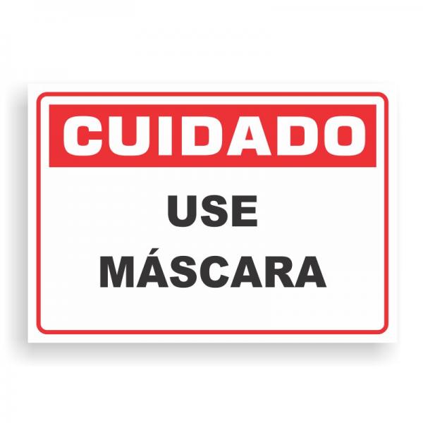 Placa de CUIDADO - USE MÁSCARA PVC 2mm Retangular 25cm x 18cm / 35cm x 25cm / 50cm x 35cm 4x0 - colorido frente Impressão digital 4 furos ou fita dupla face verniz de proteção