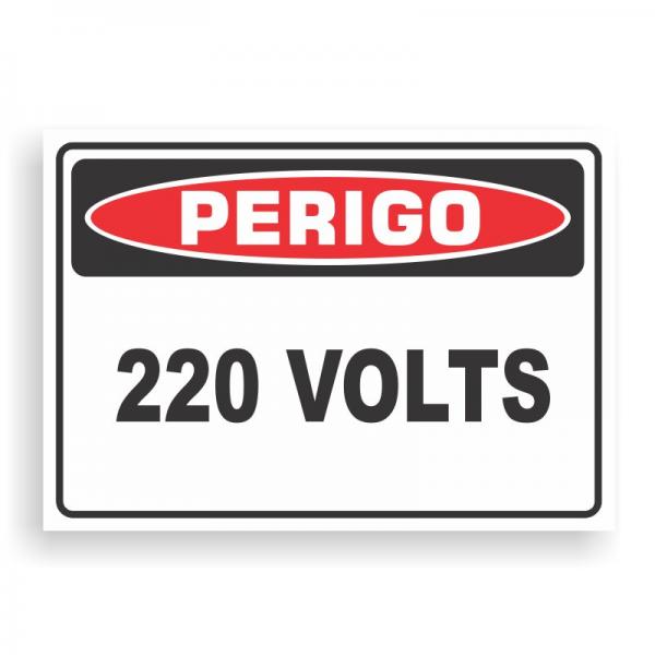 Placa de PERIGO - 220 VOLTS PVC 2mm Retangular 25cm x 18cm / 35cm x 25cm / 50cm x 35cm 4x0 - colorido frente Impressão digital 4 furos ou fita dupla face verniz de proteção