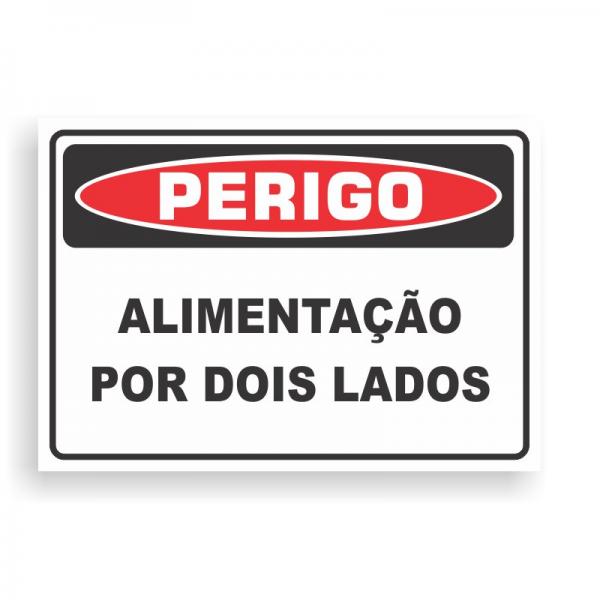 Placa de PERIGO - ALIMENTAÇÃO POR DOIS LADOS PVC 2mm Retangular 25cm x 18cm / 35cm x 25cm / 50cm x 35cm 4x0 - colorido frente Impressão digital 4 furos ou fita dupla face verniz de proteção