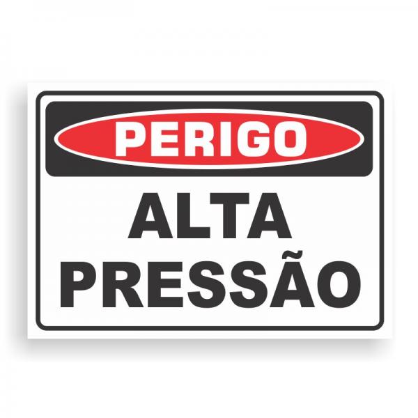 Placa de PERIGO - ALTA PRESSÃO PVC 2mm Retangular 25cm x 18cm / 35cm x 25cm / 50cm x 35cm 4x0 - colorido frente Impressão digital 4 furos ou fita dupla face verniz de proteção