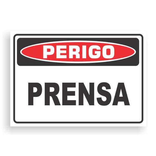 Placa de PERIGO - PRENSA PVC 2mm Retangular 25cm x 18cm / 35cm x 25cm / 50cm x 35cm 4x0 - colorido frente Impressão digital 4 furos ou fita dupla face verniz de proteção
