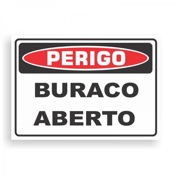 Placa de PERIGO - BURACO ABERTO PVC 2mm Retangular 25cm x 18cm / 35cm x 25cm / 50cm x 35cm 4x0 - colorido frente Impressão digital 4 furos ou fita dupla face verniz de proteção
