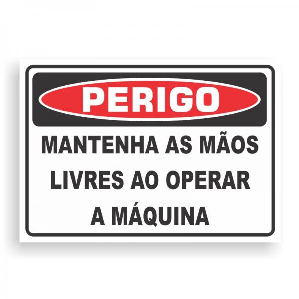 Placa de PERIGO - MANTENHA AS MÃOS LIVRES PVC 2mm Retangular 25cm x 18cm / 35cm x 25cm / 50cm x 35cm 4x0 - colorido frente Impressão digital 4 furos ou fita dupla face verniz de proteção