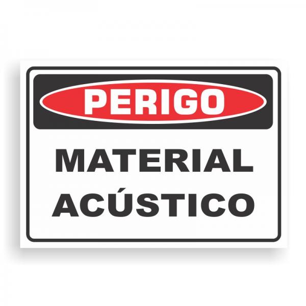 Placa de PERIGO - MATERIAL ACÚSTICO PVC 2mm Retangular 25cm x 18cm / 35cm x 25cm / 50cm x 35cm 4x0 - colorido frente Impressão digital 4 furos ou fita dupla face verniz de proteção