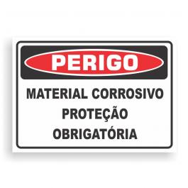 Placa de PERIGO - MATERIAL CORROSIVO PROTEÇÃO OBRIGATÓRIA PVC 2mm Retangular 25cm x 18cm / 35cm x 25cm / 50cm x 35cm 4x0 - colorido frente Impressão digital 4 furos ou fita dupla face verniz de proteção