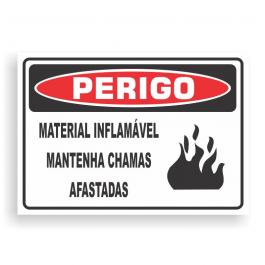 Placa de PERIGO - MATERIAL INFLAMÁVEL MANTENHA CHAMAS AFASTADAS PVC 2mm Retangular 25cm x 18cm / 35cm x 25cm / 50cm x 35cm 4x0 - colorido frente Impressão digital 4 furos ou fita dupla face verniz de proteção