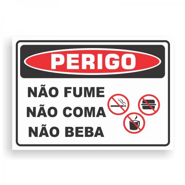 Placa de PERIGO - NÃO FUME NÃO NÃO BEBA PVC 2mm Retangular 25cm x 18cm / 35cm x 25cm / 50cm x 35cm 4x0 - colorido frente Impressão digital 4 furos ou fita dupla face verniz de proteção