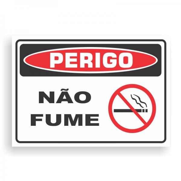 Placa de PERIGO - NÃO FUME PVC 2mm Retangular 25cm x 18cm / 35cm x 25cm / 50cm x 35cm 4x0 - colorido frente Impressão digital 4 furos ou fita dupla face verniz de proteção