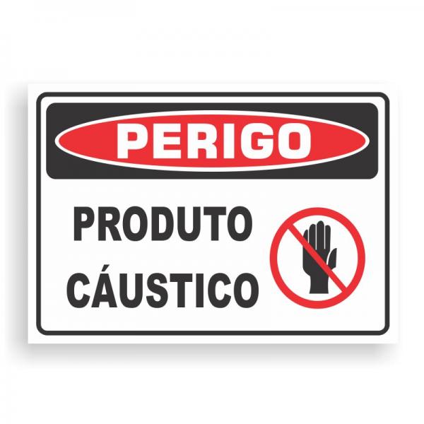 Placa de PERIGO - PRODUTO CÁUSTICO PVC 2mm Retangular 25cm x 18cm / 35cm x 25cm / 50cm x 35cm 4x0 - colorido frente Impressão digital 4 furos ou fita dupla face verniz de proteção