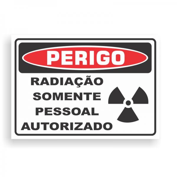 Placa de PERIGO - RADIAÇÃO SOMENTE PESSOAL AUTORIZADO PVC 2mm Retangular 25cm x 18cm / 35cm x 25cm / 50cm x 35cm 4x0 - colorido frente Impressão digital 4 furos ou fita dupla face verniz de proteção