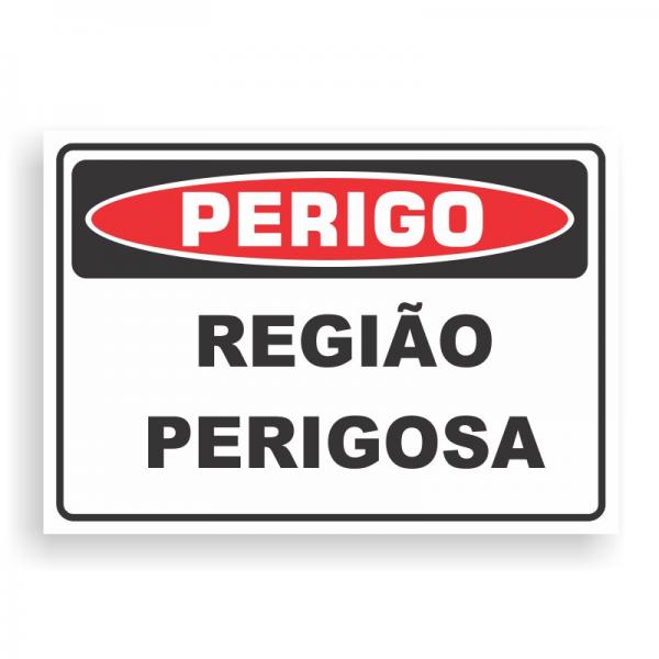 Placa de PERIGO - REGIÃO PERIGOSA PVC 2mm Retangular 25cm x 18cm / 35cm x 25cm / 50cm x 35cm 4x0 - colorido frente Impressão digital 4 furos ou fita dupla face verniz de proteção