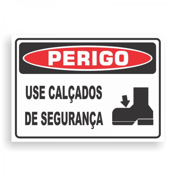 Placa de PERIGO - USE CALÇADOS DE SEGURANÇA PVC 2mm Retangular 25cm x 18cm / 35cm x 25cm / 50cm x 35cm 4x0 - colorido frente Impressão digital 4 furos ou fita dupla face verniz de proteção