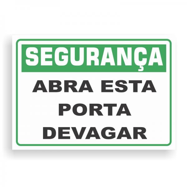 Placa de SEGURANÇA - ABRA ESTA PORTA DEVAGAR PVC 2mm Retangular 25cm x 18cm / 35cm x 25cm / 50cm x 35cm 4x0 - colorido frente Impressão digital 4 furos ou fita dupla face verniz de proteção