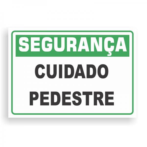 Placa de SEGURANÇA - CUIDADO PEDESTRES PVC 2mm Retangular 25cm x 18cm / 35cm x 25cm / 50cm x 35cm 4x0 - colorido frente Impressão digital 4 furos ou fita dupla face verniz de proteção