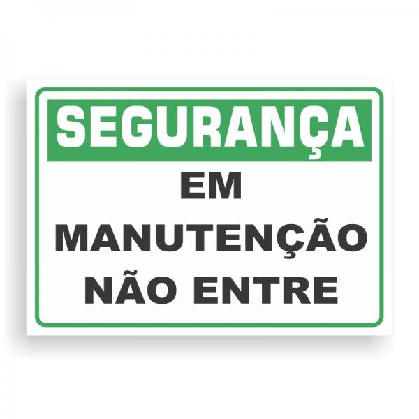 Placa de SEGURANÇA - EM MANUTENÇÃO / NÃO ENTRE PVC 2mm Retangular 25cm x 18cm / 35cm x 25cm / 50cm x 35cm 4x0 - colorido frente Impressão digital 4 furos ou fita dupla face verniz de proteção