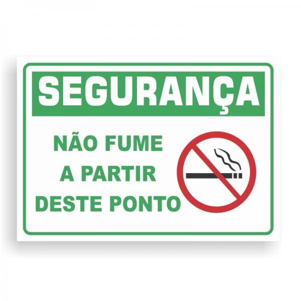 Placa de SEGURANÇA - NÃO FUME A PARTIR DESTE PONTO PVC 2mm Retangular 25cm x 18cm / 35cm x 25cm / 50cm x 35cm 4x0 - colorido frente Impressão digital 4 furos ou fita dupla face verniz de proteção