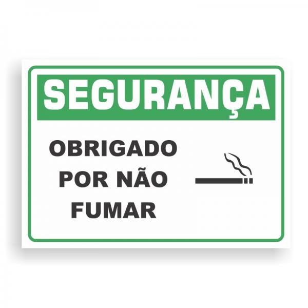 Placa de SEGURANÇA - OBRIGADO POR NÃO FUMAR PVC 2mm Retangular 25cm x 18cm / 35cm x 25cm / 50cm x 35cm 4x0 - colorido frente Impressão digital 4 furos ou fita dupla face verniz de proteção