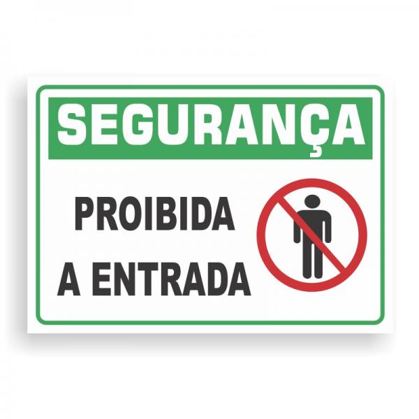 Placa de SEGURANÇA - PROIBIDO A ENTRADA PVC 2mm Retangular 25cm x 18cm / 35cm x 25cm / 50cm x 35cm 4x0 - colorido frente Impressão digital 4 furos ou fita dupla face verniz de proteção