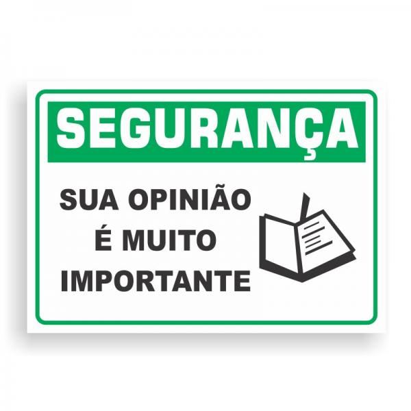 Placa de SEGURANÇA - SUA OPINIÃO É MUITO IMPORTANTE PVC 2mm Retangular 25cm x 18cm / 35cm x 25cm / 50cm x 35cm 4x0 - colorido frente Impressão digital 4 furos ou fita dupla face verniz de proteção