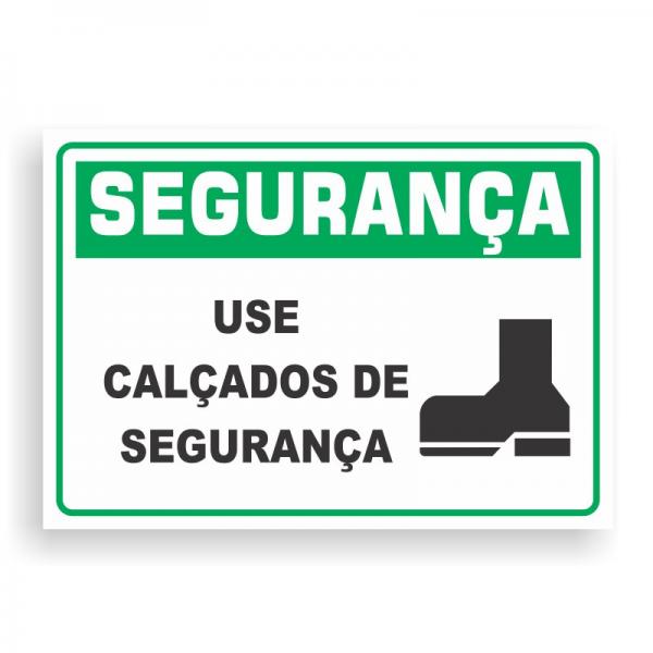 Placa de SEGURANÇA - USE CALÇADOS DE SEGURANÇA PVC 2mm Retangular 25cm x 18cm / 35cm x 25cm / 50cm x 35cm 4x0 - colorido frente Impressão digital 4 furos ou fita dupla face verniz de proteção