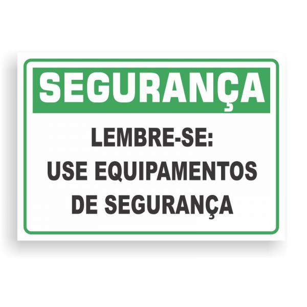 Placa de SEGURANÇA - USE EQUIPAMENTOS DE SEGURANÇA PVC 2mm Retangular 25cm x 18cm / 35cm x 25cm / 50cm x 35cm 4x0 - colorido frente Impressão digital 4 furos ou fita dupla face verniz de proteção