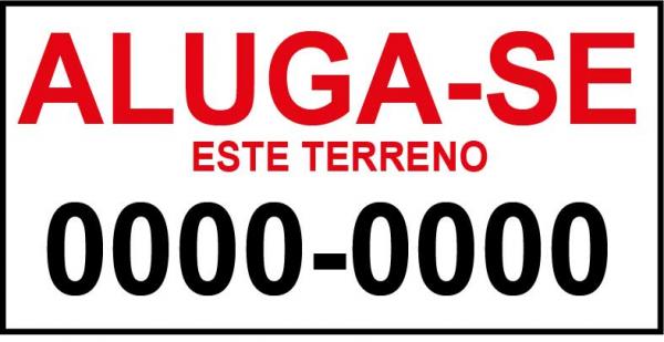Placa de ALUGA-SE ESTE TERRENO PVC 2mm Retangular - 50cm x 35cm 4x0 - colorido frente Impressão digital 4 furos ou fita dupla face 